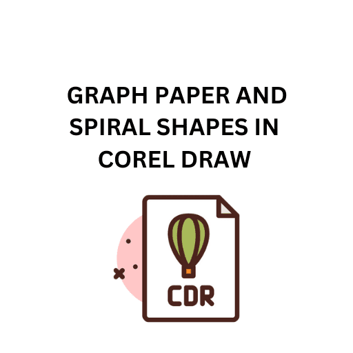 46.GRAPH PAPER AND SPIRAL SHAPES IN COREL DRAW